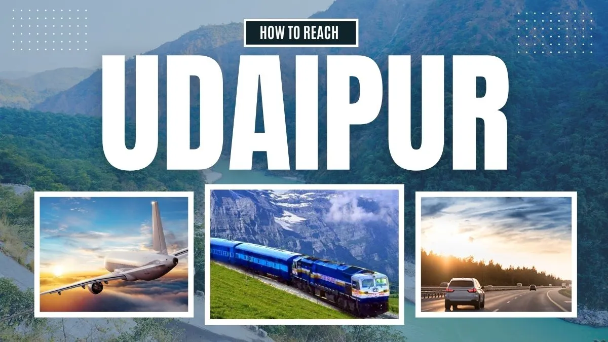 How to Reach Udaipur