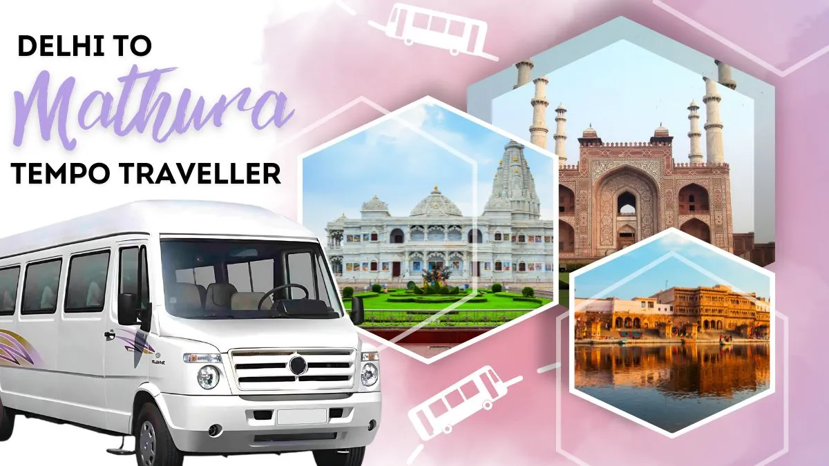 Delhi to Mathura Tempo Traveller